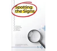 Spotting the Signs: A Practical Guide to Red Flags for Clinicians