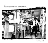 Spottiswoode and His Enemies - Building A Road [Us Import]