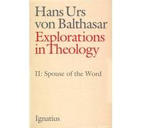 Spouse of the Word (v. 2): Spouse of the Word Volume 2 (Explorations in Theology)