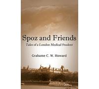 Spoz and friends: Tales of a London medical student