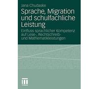 Sprache, Migration Und Schulfachliche Leistung: Einfluss Sprachlicher Kompete<|