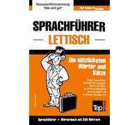 Sprachfuhrer Deutsch-Lettisch und Mini-Worterbuch mit 250 Wortern