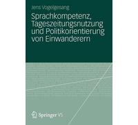 Sprachkompetenz, Tageszeitungsnutzung und Politikorientierung... - 9783531180212
