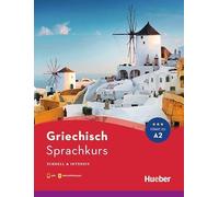 Sprachkurs Griechisch. Buch mit Audios online: Schnell & intensiv