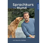 Sprachkurs Hund mit Martin Rutter: Korpersprach, Rutter, Buisman.