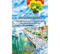 Sprachschule: The German AI Tutor Included Reading Levels A1-A2 German-English (Graded German Readers)