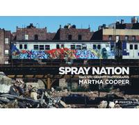 Spray Nation : 1980s NYC Graffiti Photographs