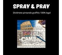 Spray & Pray - Libro de Colorear para Adultos y Jóvenes: 38 Monumentos del Mundo Convertidos en Arte Urbano · Graffiti para Colorear · Volumen 1 · Edición en Castellano