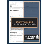Spray Tanning Intake & Consent Form: Sunless Tanning Client Information Form | Spray Tan Consultation Forms for Salons, Spas, and Estheticians