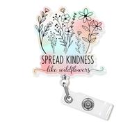 Spread Kindness Like Wildflowers Badge Reel Retractable 1.8 Inches Inspirational Motivation Positive Floral Funny Nurse CNA Cute Id Badge Holder Acrylic Accessories for Office Medical Teacher Student