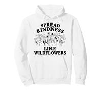 Spread Kindness Like Wildflowers Inspirational Quote Floral Pullover Hoodie