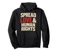 Spread Love & Human Rights Protest Quote Art Pullover Hoodie