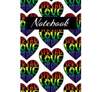 Spread Love Not Hate: Blank Lined Journal Notebook LGBT Pride Lesbian Gay Bisexual Transgender 100 Pages