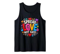 Spread Love Not Hate Inspring Motivational Bold Colorful Tank Top