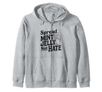 Spread Mint Jelly Not Hate Zip Hoodie