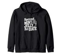 Spread Mint Jelly Not Hate Zip Hoodie
