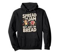 Spread The Jam Not Just On Bread Motivational Positive |- Pullover Hoodie