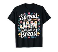 Spread The Jam Not Just On Bread Motivational Positive - T-Shirt