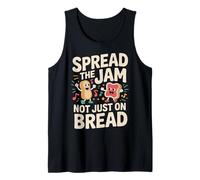 Spread The Jam Not Just On Bread Motivational Positive |- Tank Top