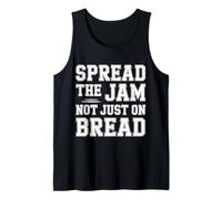 Spread The Jam Not Just On Bread - Tank Top