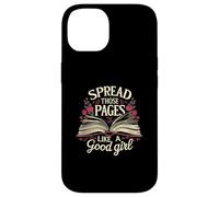 Spread Those Pages Like Good Girl Smut Reader Book Lover Case for iPhone 14