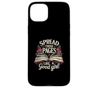 Spread Those Pages Like Good Girl Smut Reader Book Lover Case for iPhone 15 Plus