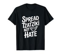Spread Tzatziki Not Hate Funny Foodie Humor Value Graphic T-Shirt
