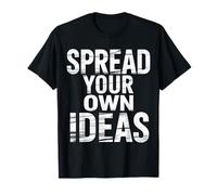 Spread Your Own Ideas Thinker Mind Thoughts - T-Shirt