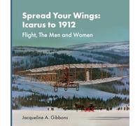 Spread Your Wings: Icarus to 1912 Flight, The Men and Women