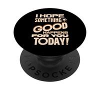 Spreading Love Joy Happiness Kindness Acts Feel Good Saying PopSockets Adhesive PopGrip