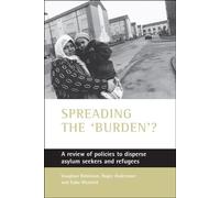 Spreading the 'burden'?: A review of policies to disperse asylum seekers and refugees