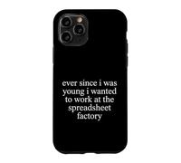 Spreadsheet Factory Dream Job Humor Case for iPhone 11 Pro