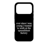 Spreadsheet Factory Dream Job Humor Case for iPhone 17 Pro