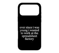 Spreadsheet Factory Dream Job Humor Case for iPhone 17 Pro Max