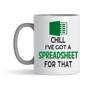 Spreadsheet Mug - 'Chill I've got a Spreadsheet for That - Gift for Friends, Colleague Work Office Coffee & Tea Lovers 11oz Ceramic Mug (Grey)