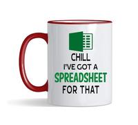 Spreadsheet Mug - 'Chill I've got a Spreadsheet for That - Gift for Friends, Colleague Work Office Coffee & Tea Lovers 11oz Coloured Rim Coloured Handle Ceramic Mug (Red Rim)