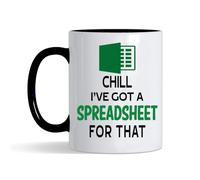 Spreadsheet Mug - 'Chill I've got a Spreadsheet for That - Gift for Friends, Colleague Work Office Coffee & Tea Lovers 11oz Ceramic Mug (Black)