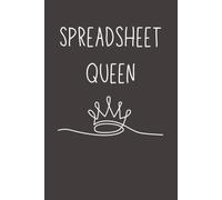 Spreadsheet Queen | Funny Coworker Gag Gift for Women, Accountants, Managers & Office Workers | Sarcastic Office Notebook Journal for Notes, Lists & Data | 6x9, 120 Pages