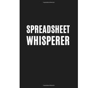 SPREADSHEET WHISPERER: Great Gag Gift Idea With Funny Saying On Cover, Funny Lined Blank Notebook, Appreciation Gift for Employees, Hilarious Office Sarcastic Joke Journals For Coworker