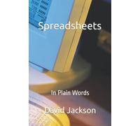 Spreadsheets: In Plain Words