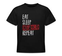 Spreadshirt Eat Sleep Stop Goals Repeat Funny Goalie Teenage T-Shirt, 152/164 (12-14 Years), Black