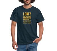 Spreadshirt I Only Drink Malt Whisky On Days That Start with T Men's T-Shirt, XL, Navy