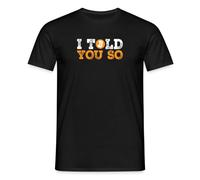 Spreadshirt I Told You So Bitcoin Cryptocurrency Men’s T-Shirt, XXL, Black
