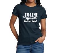 Spreadshirt Jolene You Can Have Him Women's T-Shirt Navy