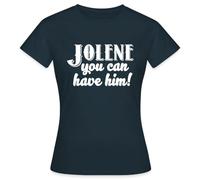 Spreadshirt Jolene You Can Have Him Women's T-Shirt, XL, Navy