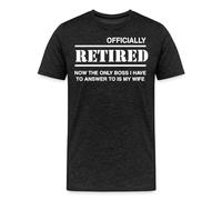Spreadshirt Officially Retired Wife Boss Men’s Premium T-Shirt, XL, Heather Anthracite