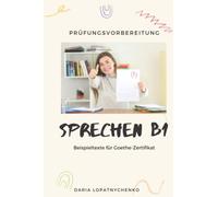 Sprechen B1: Beispieltexte für Goethe-Zertifikat