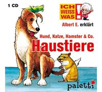 Sprecher Philipp Schepmann - Ich weiss was! Albert E. erklärt Haustiere Hund, Katze, Hamster & Co. Kinder CD Hörbuch Wissens CD