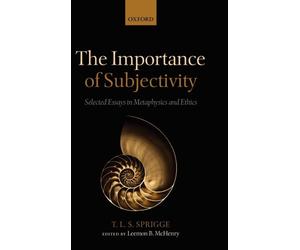 Sprigge - Importance of Subjectivity Selected Essays in Metaphysics a - X555z