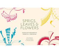 Sprigs, Leaves & Flowers: Stenciled Ornaments from W.A. Dwiggins